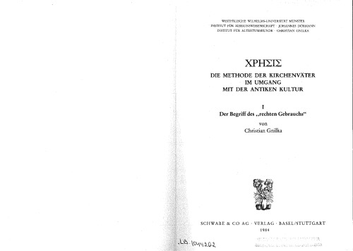 Chrêsis: Die Methode der Kirchenväter im Umgang mit der antiken Kultur,  Vol. 1. Der Begriff des "rechten Gebrauchs"
