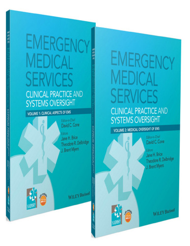Emergency Medical Services: Clinical Practice and Systems Oversight, 2 Volume Set