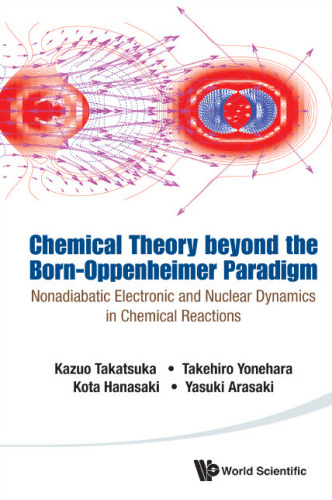 Chemical Theory beyond the Born-Oppenheimer Paradigm