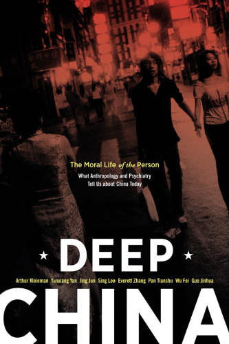 Deep China: The Moral Life of the Person