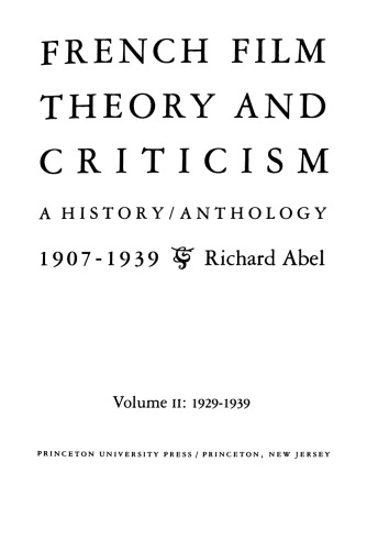 French Film Theory and Criticism: A History/Anthology, 1907-1939. Volume 2: 1929-1939