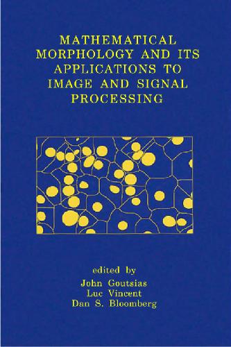 Mathematical Morphology and Its Applications to Image and Signal Processing