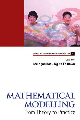 Mathematical Modelling: From Theory to Practice