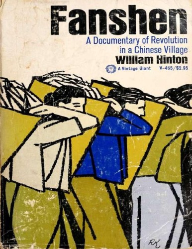 Fanshen: A Documentary of Revolution in a Chinese Village
