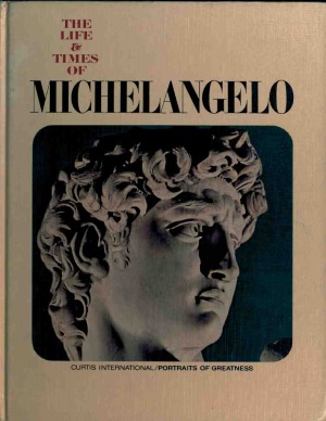 The Life & Times of Michelangelo