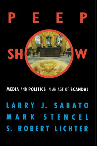 Peepshow: Media and Politics in an Age of Scandal