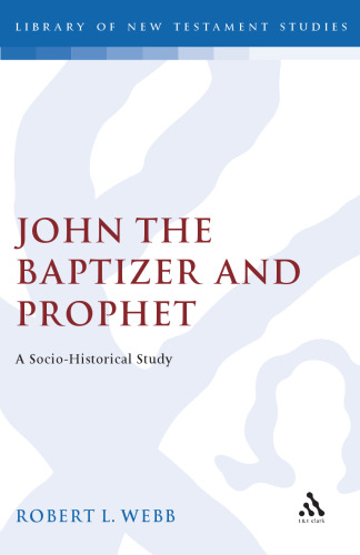 John the Baptizer and Prophet: A Socio-Historical Study