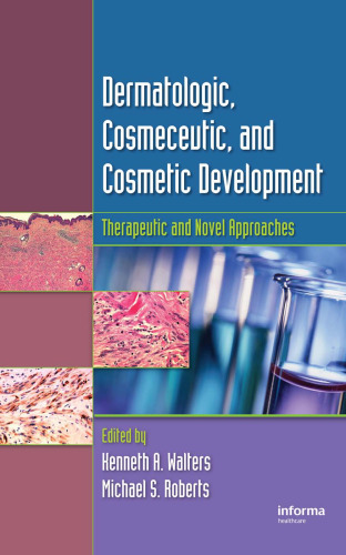 Dermal Absorption and Toxicity Assessment AND Dermatologic, Cosmeceutic, and Cosmetic Development: Therapeutic and Novel Approaches: Dermatological ... Development: Absorption Efficacy and Toxicity