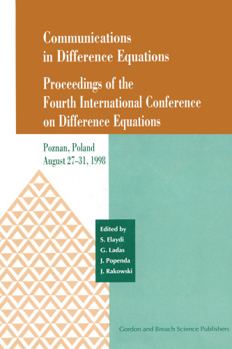 Communications in Difference Equations: Proceedings of the Fourth International Conference on Difference Equations