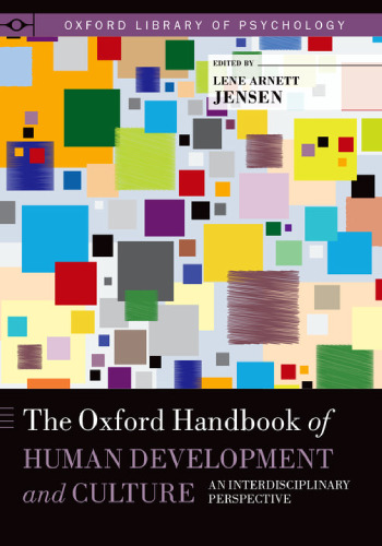 The Oxford Handbook of Human Development and Culture: An Interdisciplinary Perspective