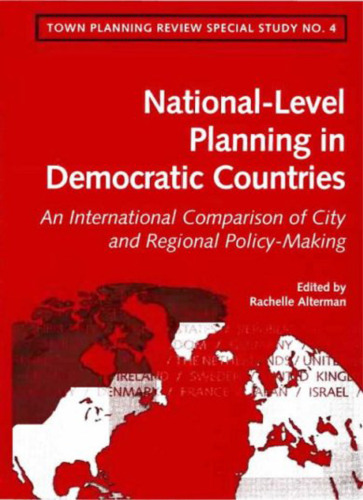 National-Level Spatial Planning in Democratic Countries: An International Comparison of City and Regional Policy-Making