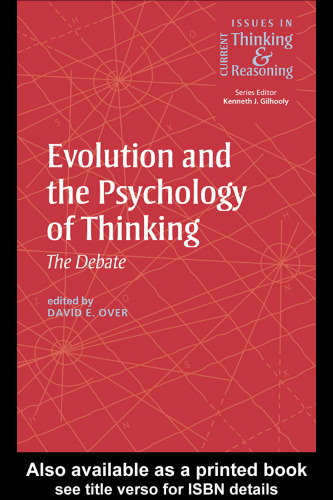 Evolution and the Psychology of Thinking: The Debate