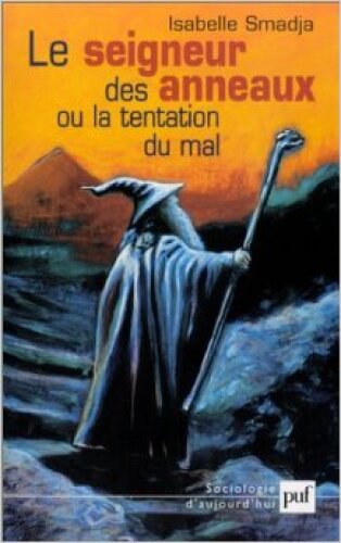 Le Seigneur des Anneaux ou la Tentation du mal