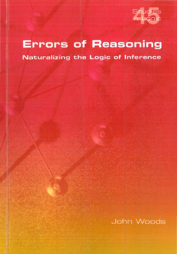 Errors of Reasoning. Naturalizing the Logic of Inference