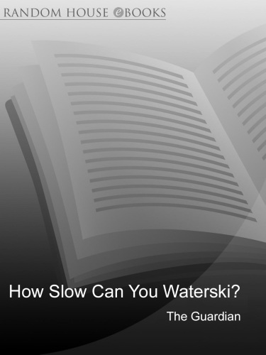 How Slow Can you Waterski? and other puzzling questions...