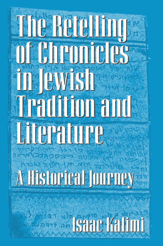 The Retelling of Chronicles in Jewish Tradition and Literature: A Historical Journey