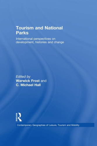 Tourism and National Parks: International Perspectives on Development, Histories and Change
