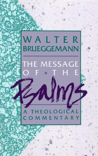 The Message of the Psalms: A Theologal Commentary