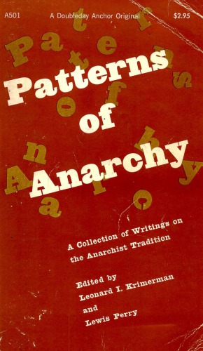 Patterns of Anarchy - A Collection of Writings on the Anarchist Tradition