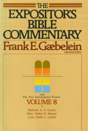 The Expositor's Bible commentary: Matthew, Mark, Luke