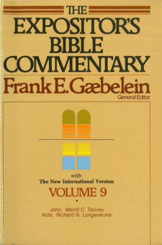 The Expositor's Bible Commentary: John and Acts