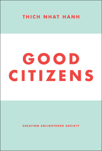 Good citizens: creating enlightened society  ISBN 978-1-937006-09-9