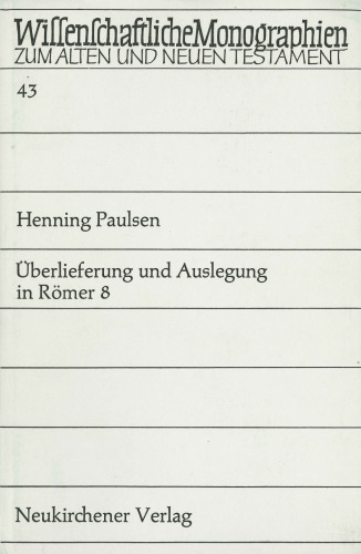 Überlieferung und Auslegung in Römer 8