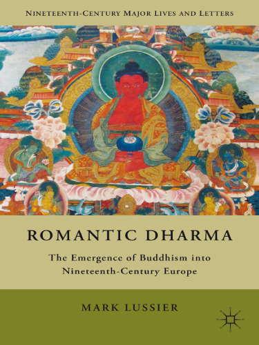 Romantic Dharma: The Emergence of Buddhism into Nineteenth-Century Europe
