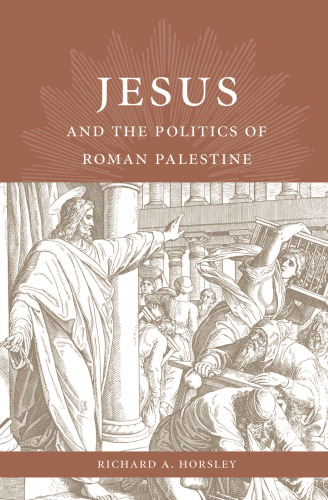 Jesus and the Politics of Roman Palestine
