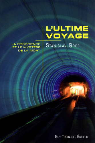 L'ultime voyage : La conscience et le mystère de la mort