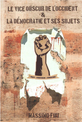 Le vice obscur de l'occident & La démocratie et ses sujets