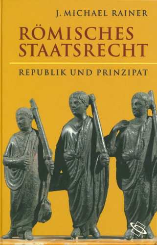 Römisches Staatsrecht. Republik und Prinzipat