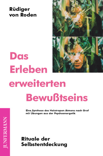 Das Erleben erweiterten Bewußtseins