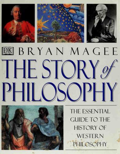 The Story of Philosophy: The Essential Guide to the History of Western Philosophy