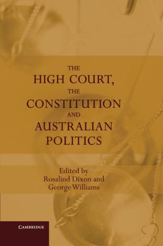 The High Court, the Constitution and Australian Politics
