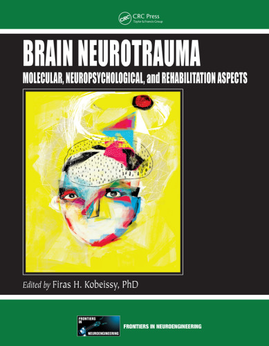 Brain Neurotrauma: Molecular, Neuropsychological, and Rehabilitation Aspects