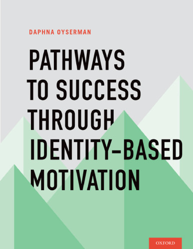 Pathways To Success Through Identity-based Motivation