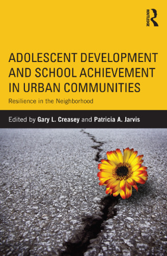 Adolescent Development and School Achievement in Urban Communities: Resilience in the Neighborhood