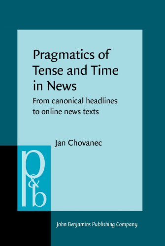 Pragmatics of Tense and Time in News: From Canonical Headlines to Online News Texts