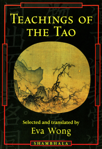 Teachings of the Tao: Readings from the Taoist Spiritual Tradition