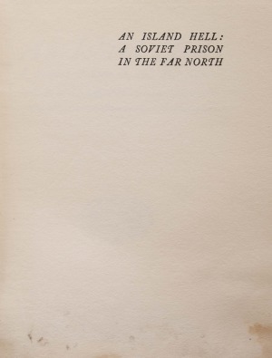 An Island Hell: A Soviet Prison in the Far North