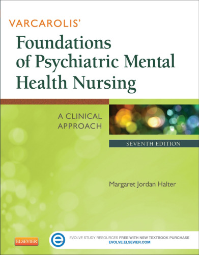 Varcarolis' Foundations of Psychiatric Mental Health Nursing: A Clinical Approach