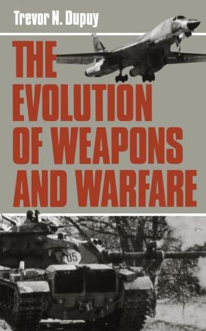The Evolution of Weapons and Warfare