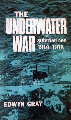 The Underwater War: Submarines 1914–1918