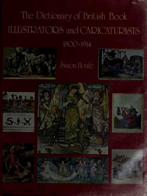 The Dictionary of British Book Illustrators and Caricaturists, 1800-1914