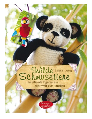 Wilde Schmusetiere. Hinreissende Figuren aus aller Welt zum Stricken