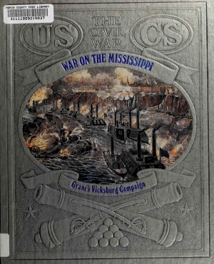 War on the Mississippi - Grant's Vicksburg Campaign