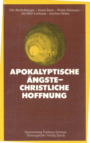 Apokalyptische Ängste - christliche Hoffnung