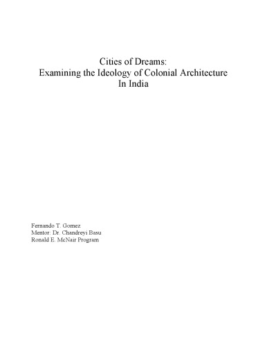Cities of Dreams: Examining the Ideology of Colonial Architecture In India