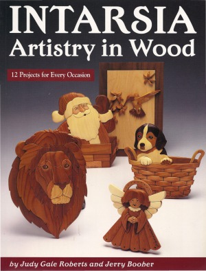 Intarsia  Artistry in Wood: 12 Projects for Every Occasion